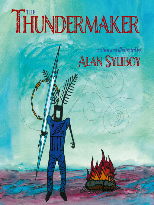 Title details for The Thundermaker by Alan Syliboy - Available